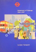 Statement of Strategy 1994 - 1997 by London Transport